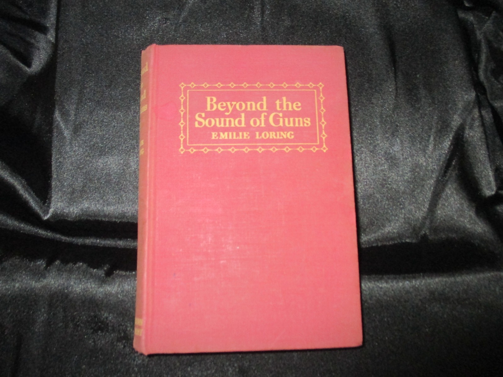 Beyond the Sound of Guns by Emilie Loring 1945 First Edition HC