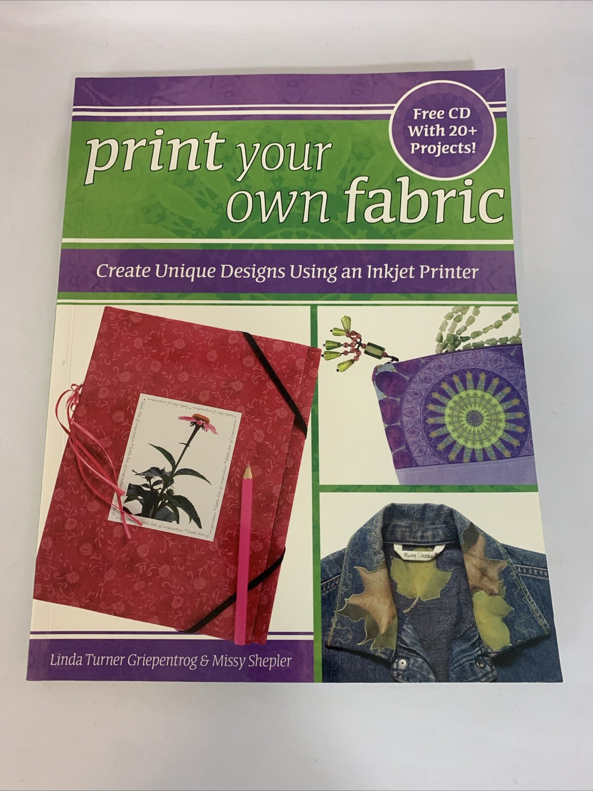 PRINT YOUR OWN FABRIC Create Unique Designs Using Inkjet Printer BOOK & CD