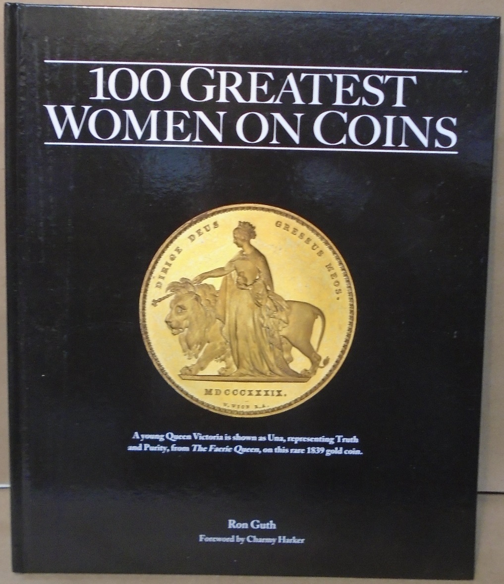 100 Greatest Women on Coins by Ron Guth Hardcover Book