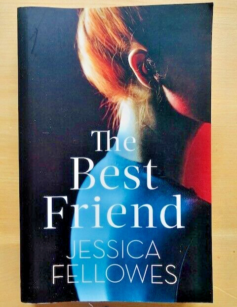 THE BEST FRIEND by JESSICA FELLOWES – Pub. SPHERE – P/B – *PROOF*