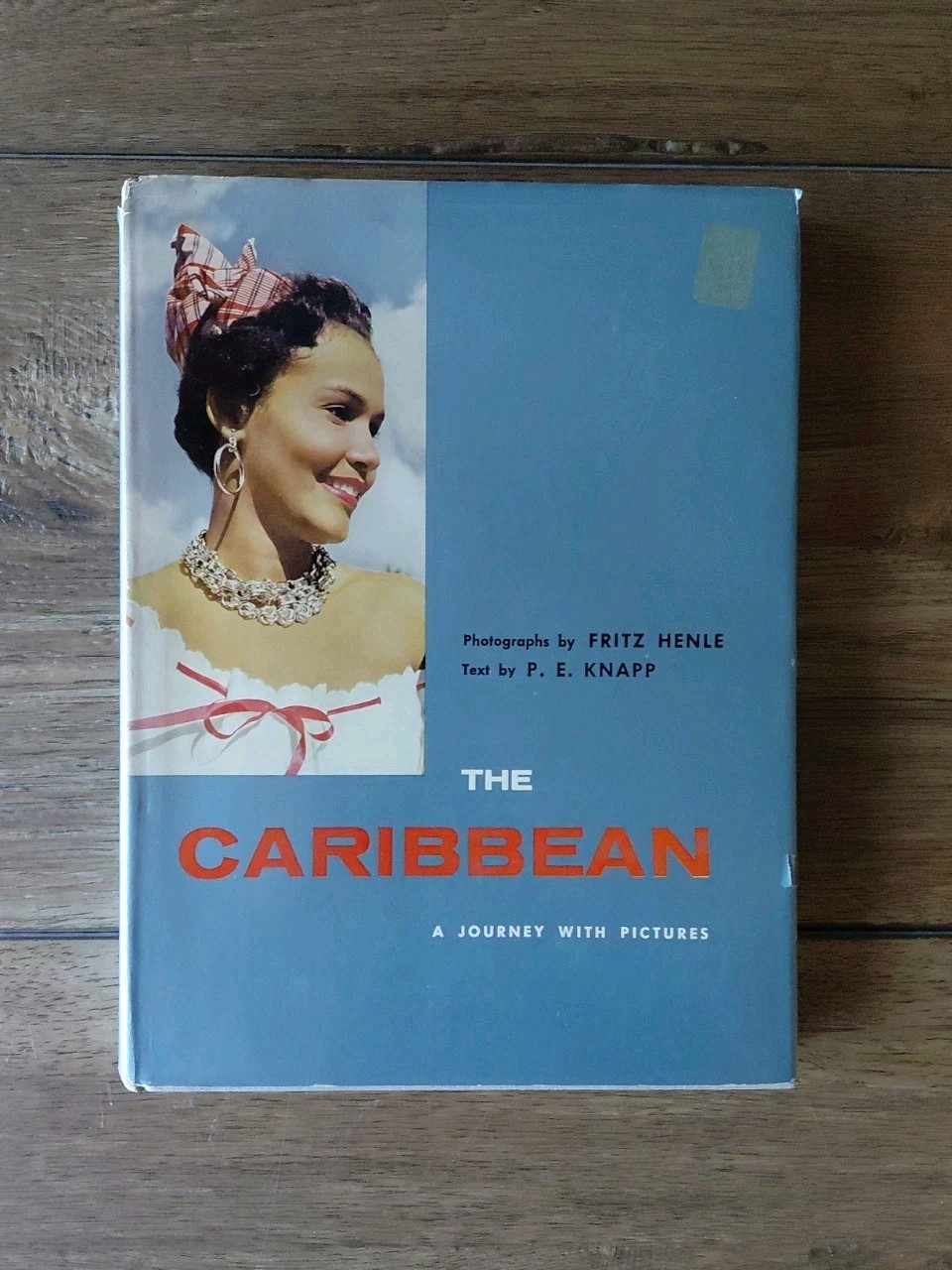 The Caribbean: A Journey with Pictures (1st Ed) by P.E. Text By Knapp MISC1