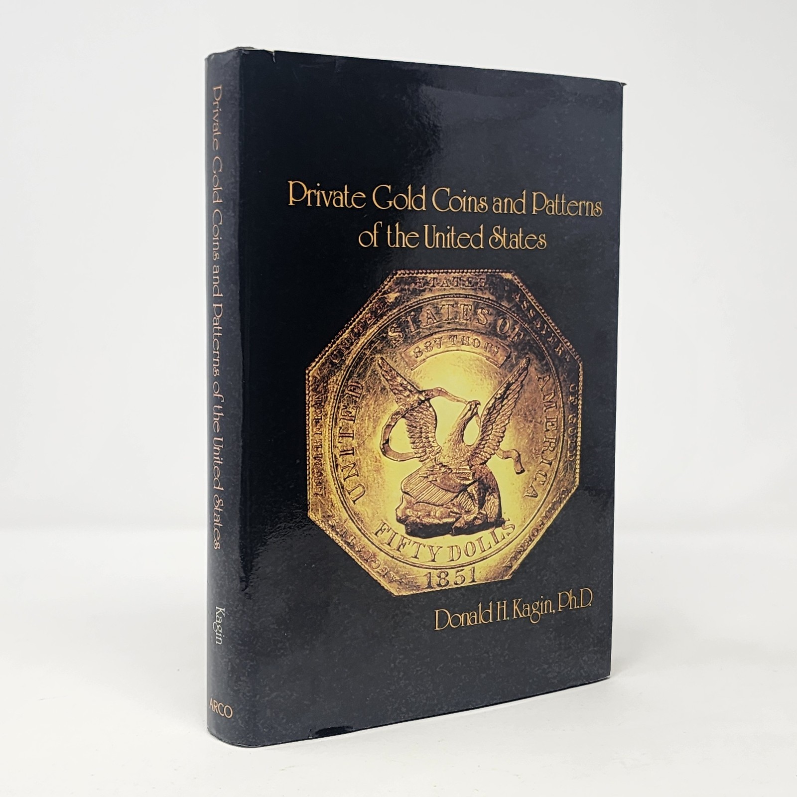 Private Gold Coins & Patterns United States Kagin 1981 HCDJ Signed First Edition