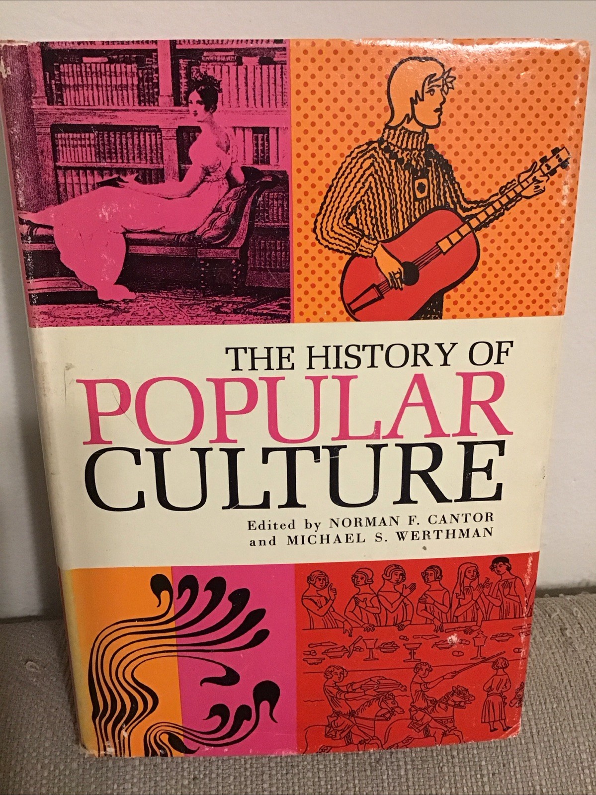 The History of Popular Culture Norman F Cantor, Michael S Werthman 1st Ed HCDJ