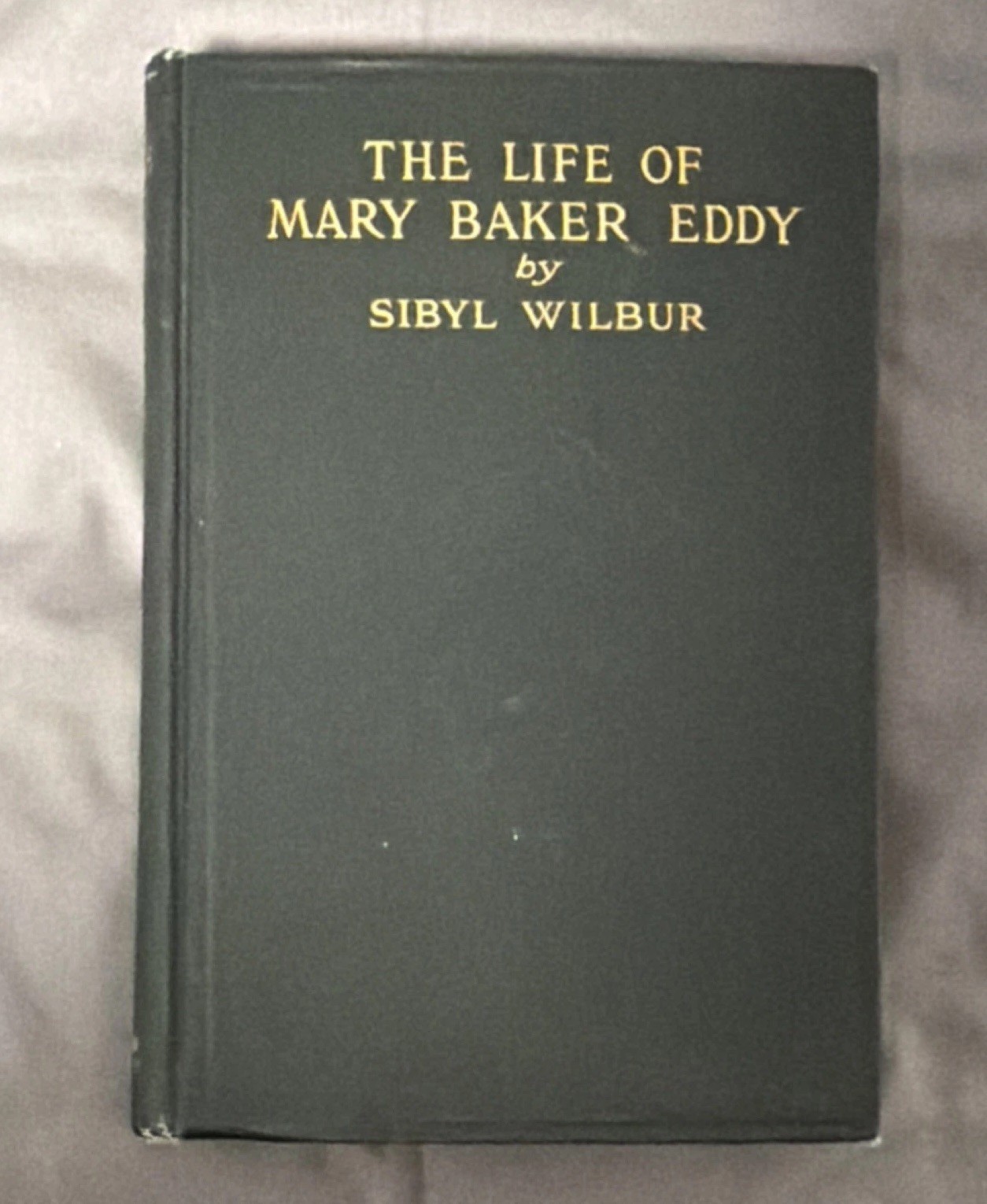 Sibyl Wilbur The Life of Mary Baker Eddy Christian Science 1913 Illustrated HC