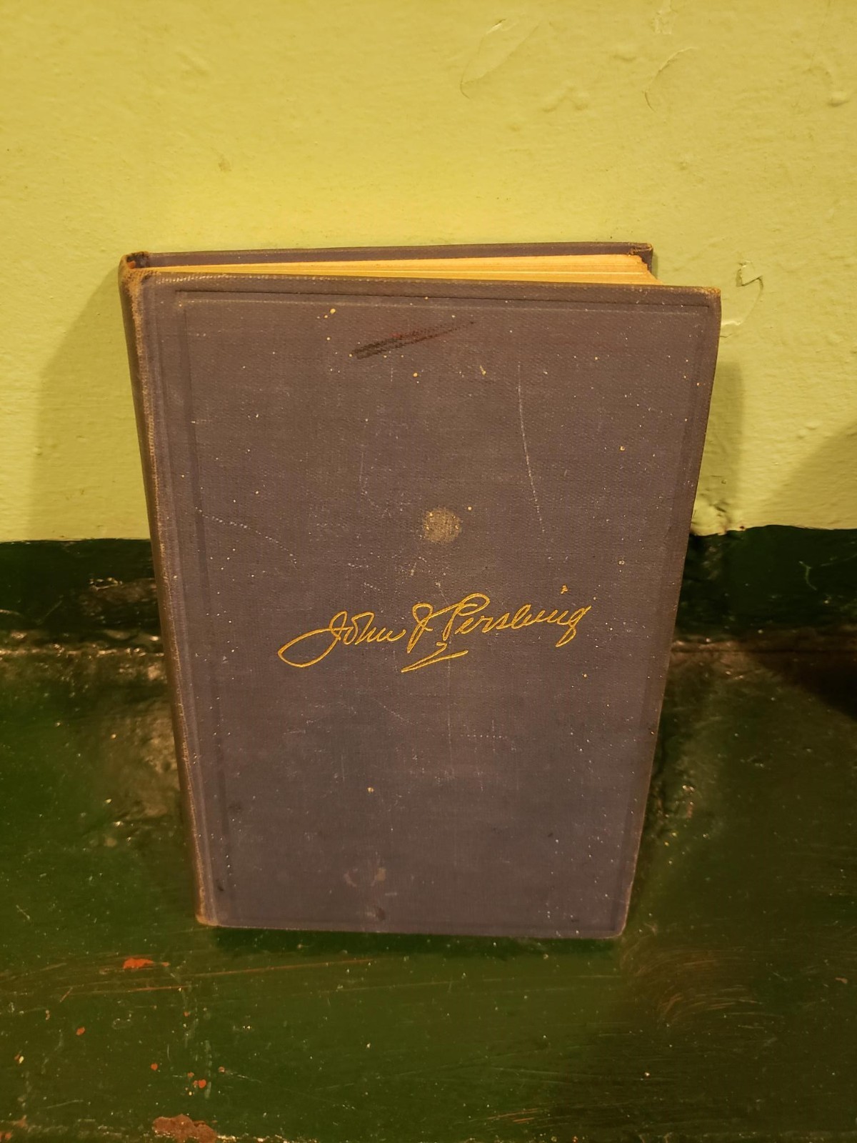 My Experiences In The World War By: John J. Pershing Vol. 2; 1st Ed. 1931