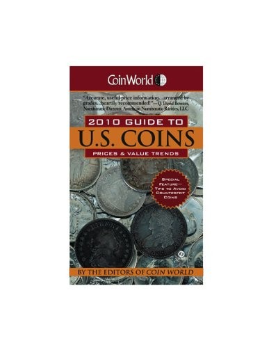 Coin World 2010 Guide to U.S. Coins: Prices & Value Trends