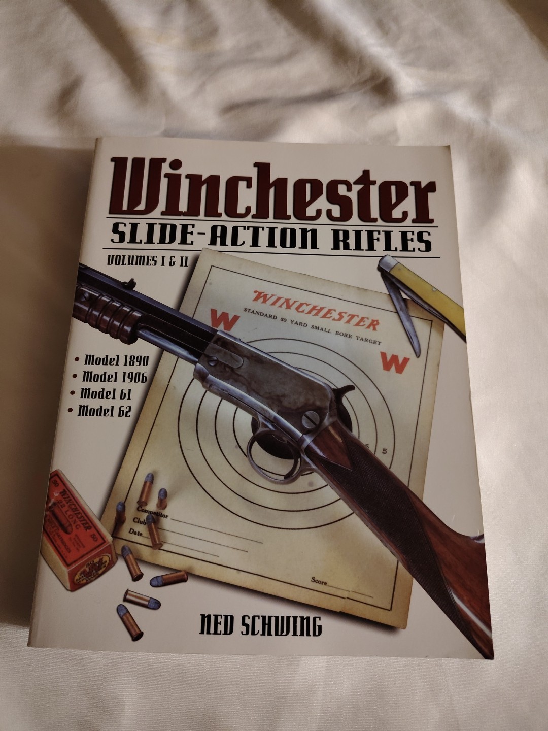 Winchester Slide Action Rifles Vol 1 & 2 By Ned Schwing –