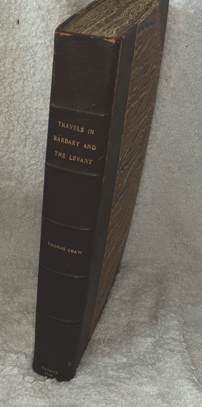 Travels in Barbary and The Levant by Thomas Shaw Oxford 1738 First edition RARE!