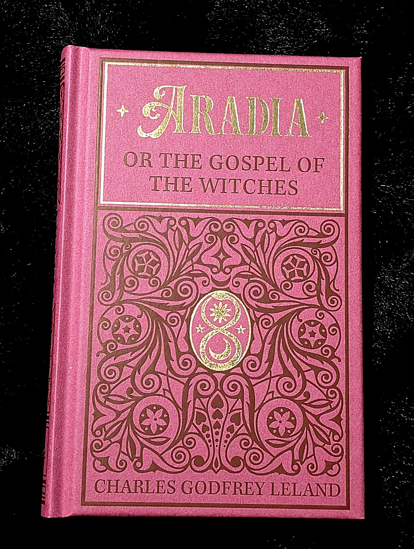 Aradia, or the Gospel of the Witches~Charles Godfrey Leland~ Black Letter Press