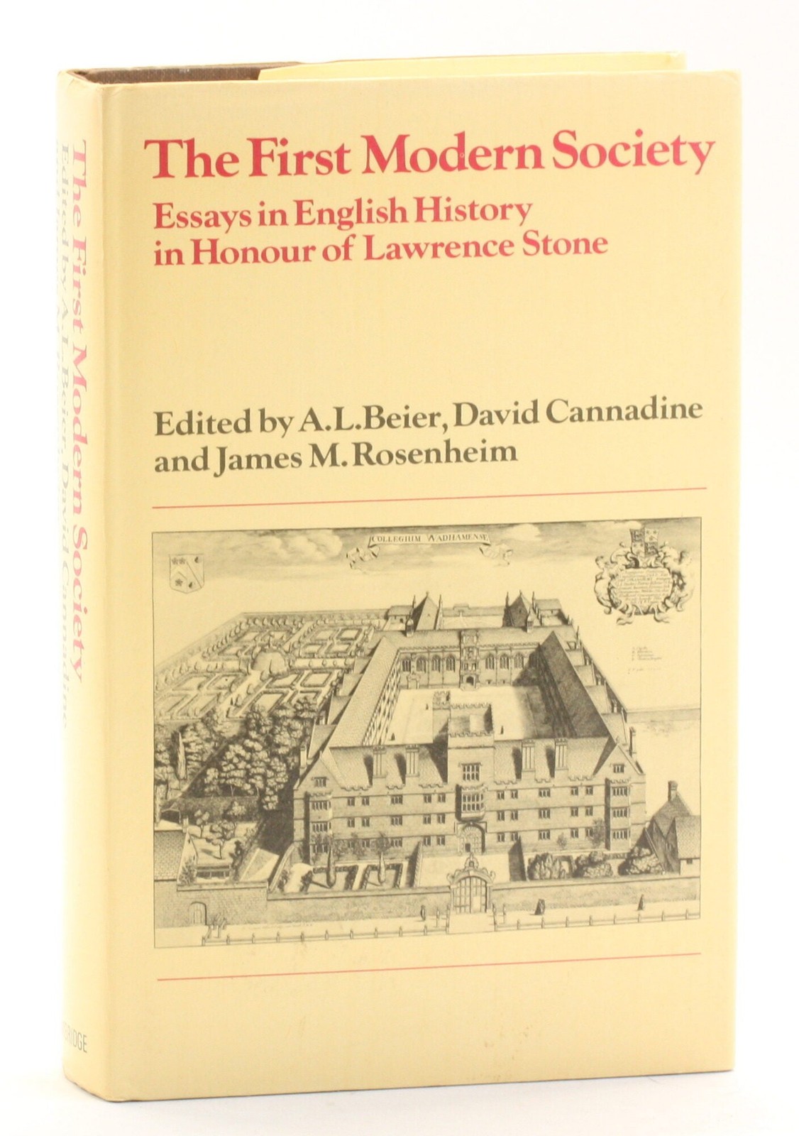 A L Beier / First Modern Society Essays in English History in Honour of Lawrence