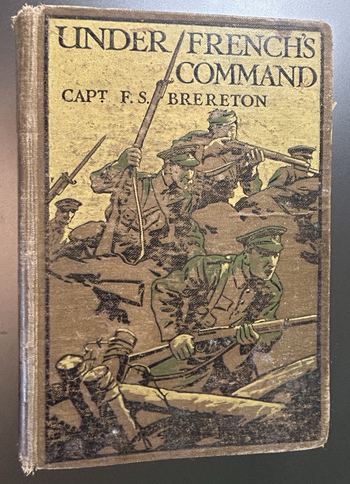 Under French’s Command Cpt. F. S. Brereton 1915 Blackie London