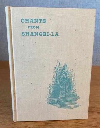 CHANTS FROM SHANGRI-LA trans from Tibetan Chants 1939 Signed by Editor