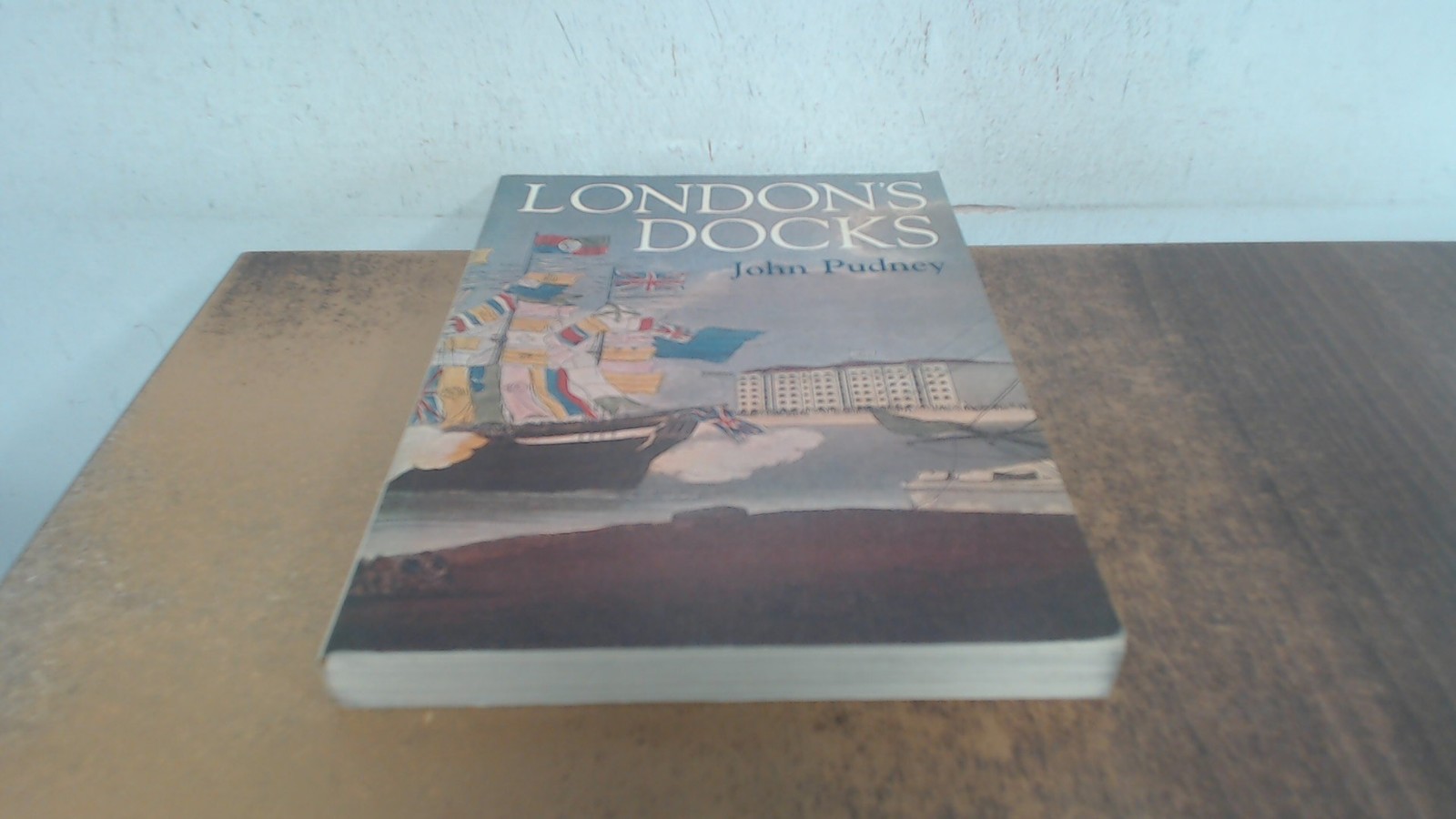 Londons Docks, Pudney, John, Thames and Hudson Ltd, 1976, Paperba