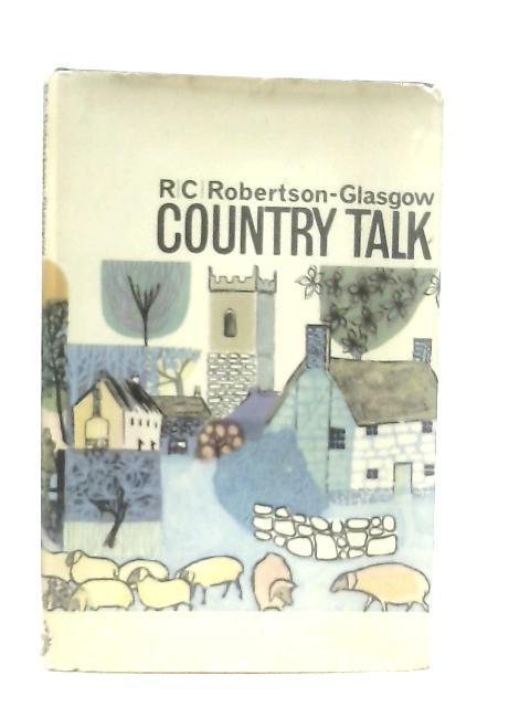 Country Talk: A Miscellany (Robertson-Glascow, R. C. – 1964) (ID:93003)
