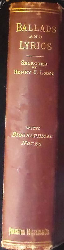 Ballads and Lyrics Henry Cabot Lodge, compiler HBk c. 1880 Very Good SCARCE!