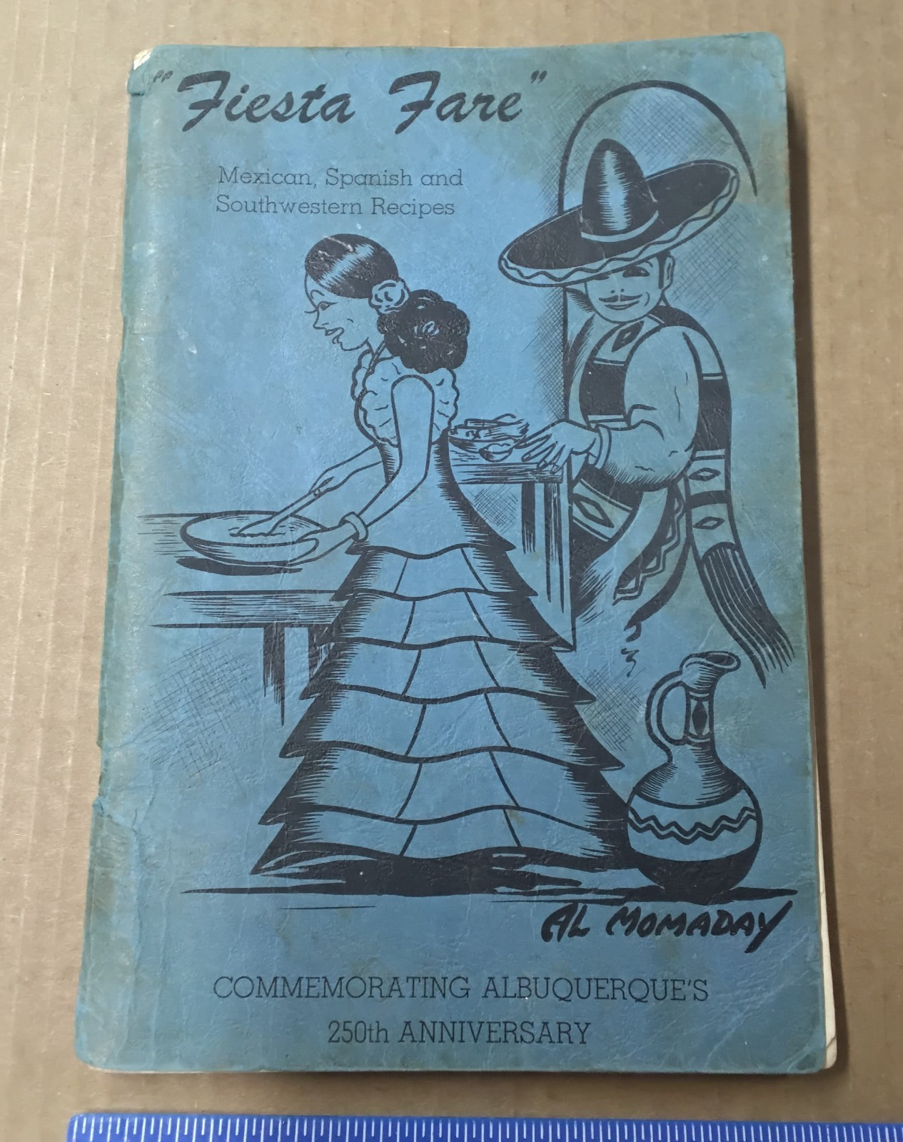 Fiesta Fare 1956 Albuquerque NM 250th Anniversary Cookbook Al Momaday San Felipe