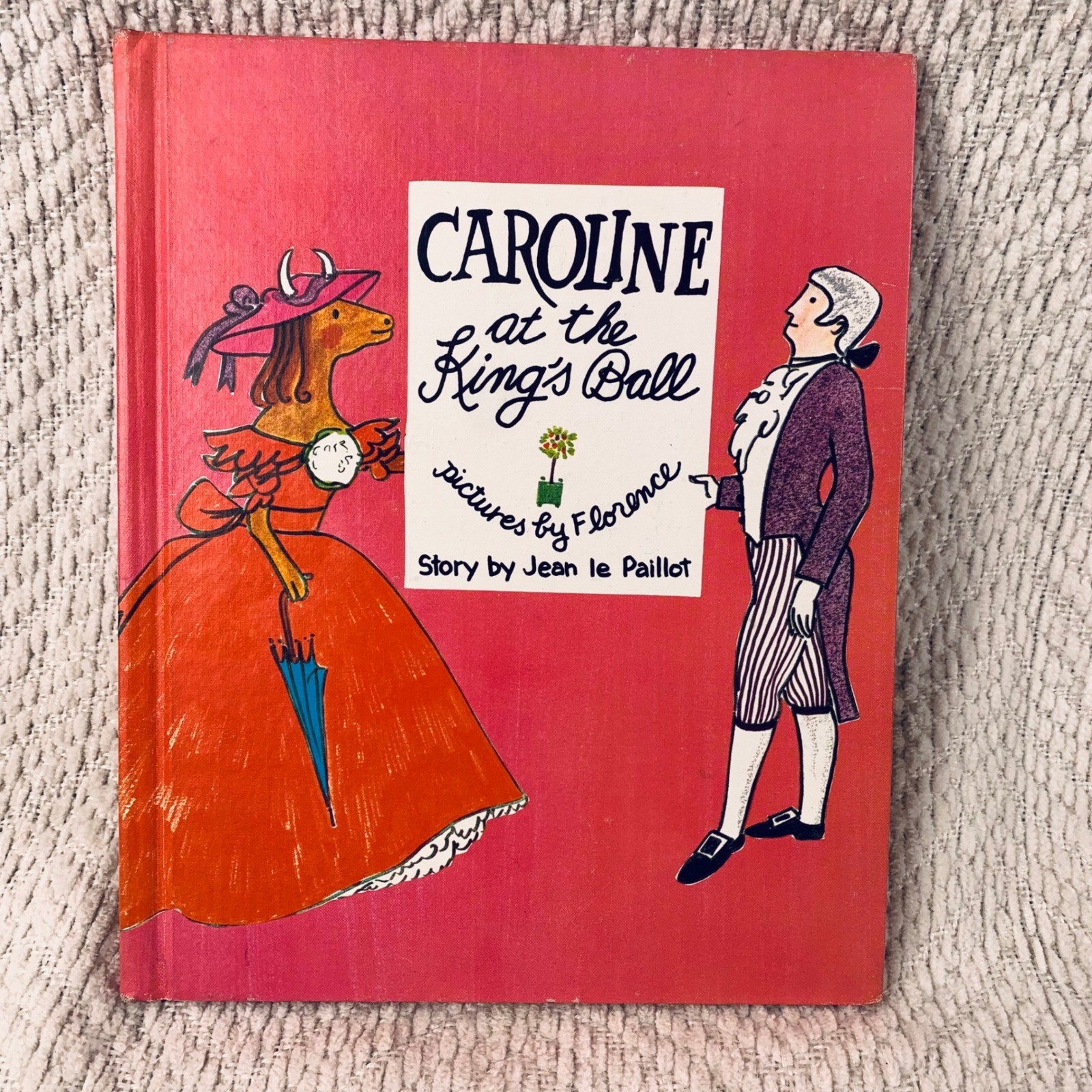 Parents Magazine Press Book Caroline at the Kings Ball 1972 Vintage Hardcover