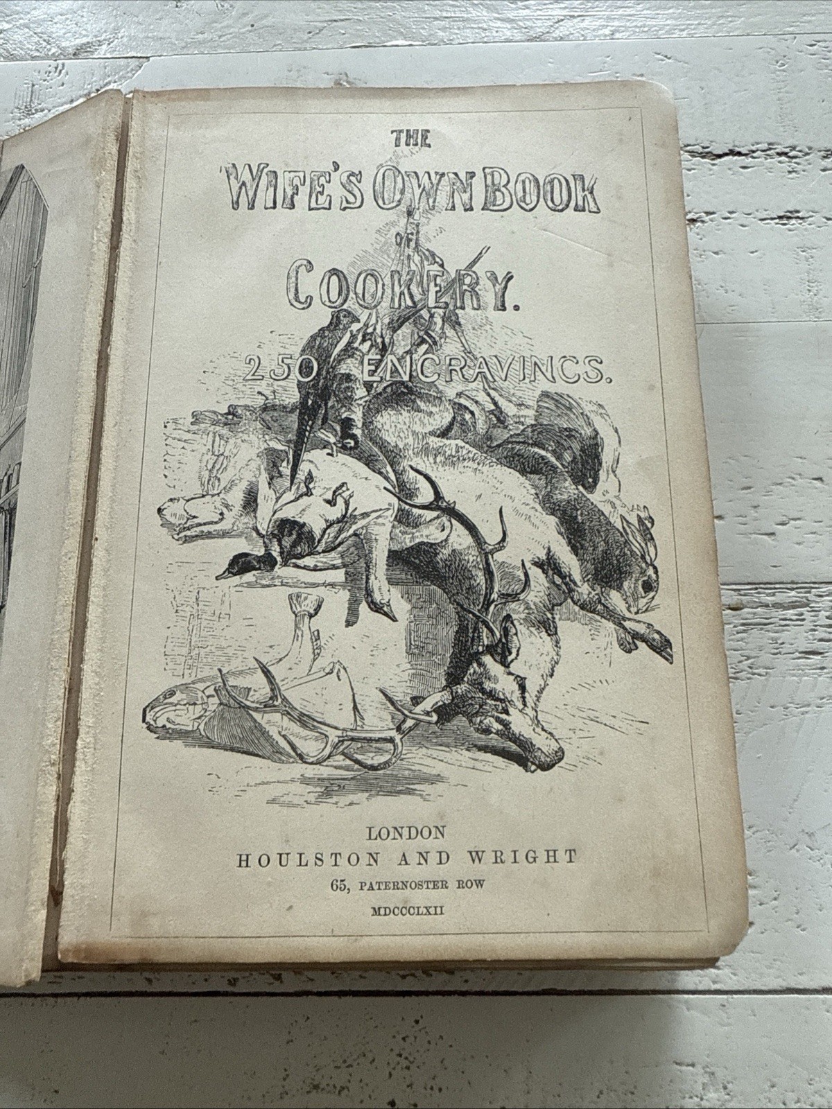 The Wife’s Own Book of Cookery 1862 Houlston & Wright London 250 Engravings