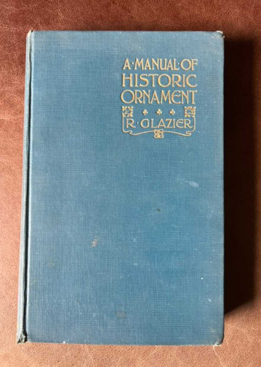 Manual of Historic Ornament Richard Glazier 4th Ed Batsford Art Design Book 1st