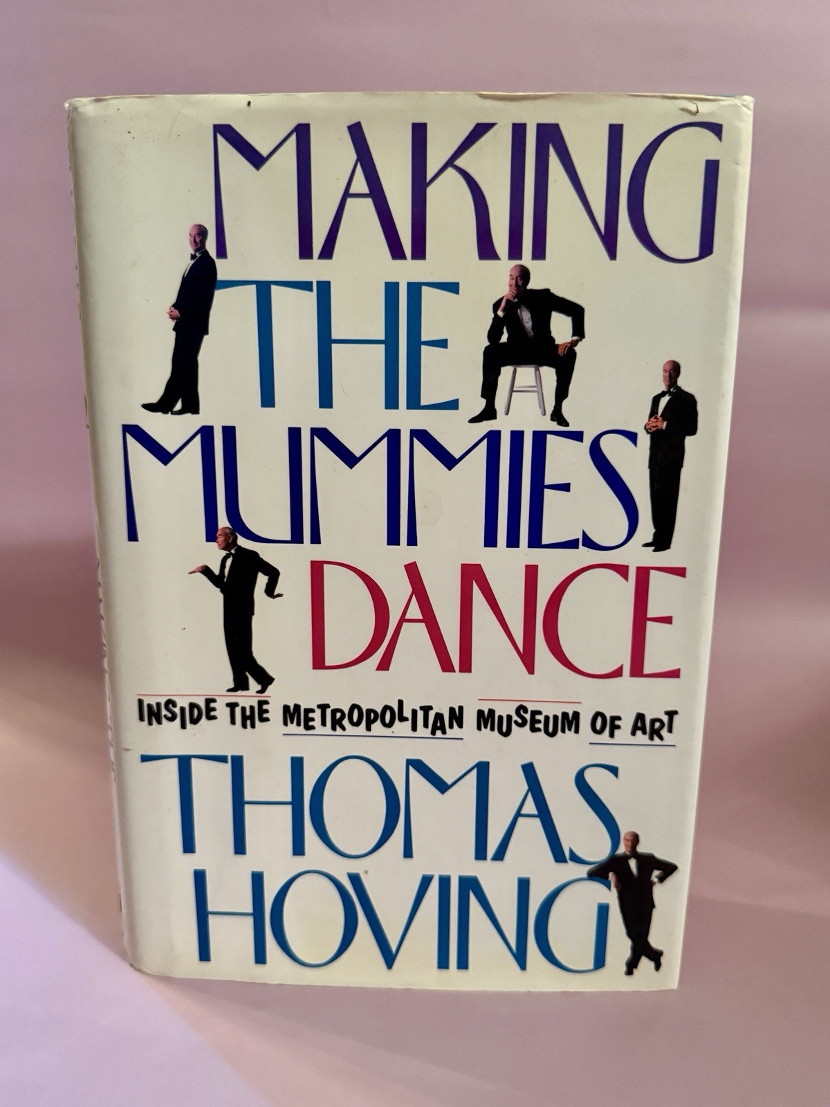 Thomas Hoving / Making the Mummies Dance Inside the Metropolitan Museum ~ Signed
