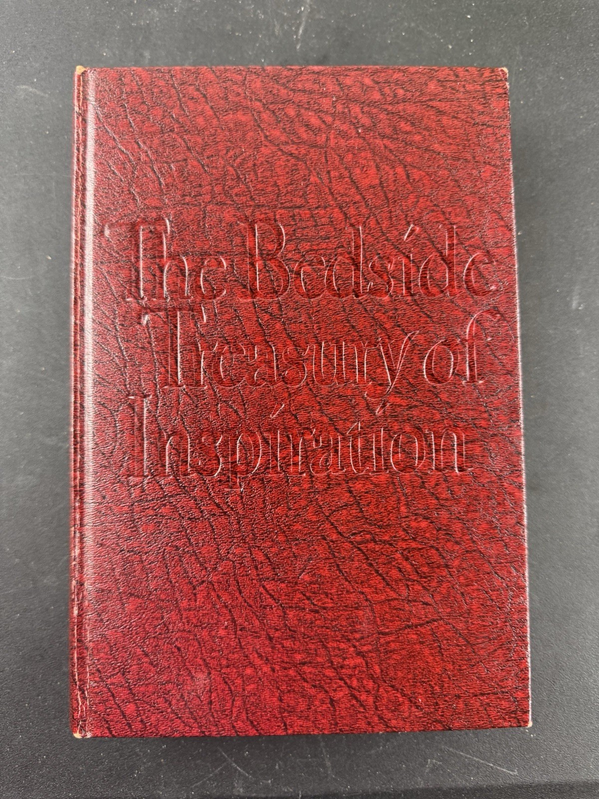 The Bedside Treasury Of Inspiration. 1956. First Edition. Prentice Hall