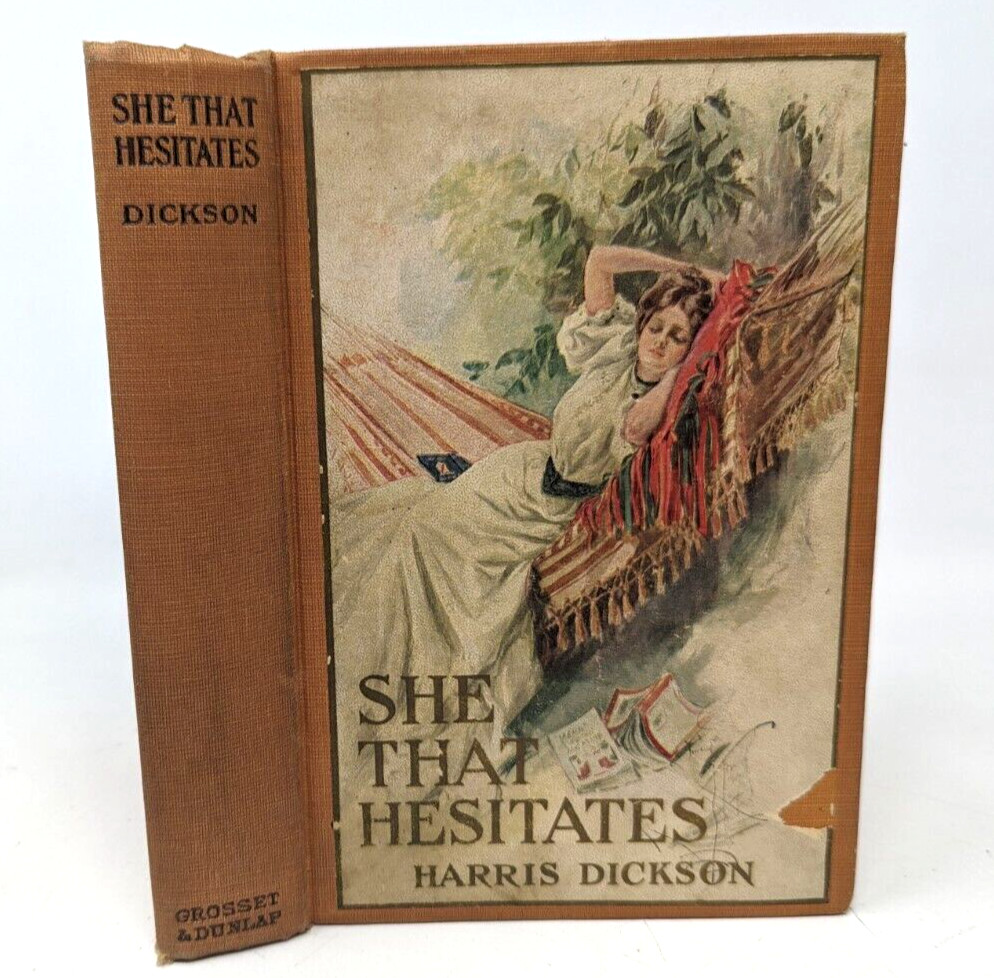 Antique 1903 She That Hesitates Harris Dickson Grosset & Dunlap Hardcover Book