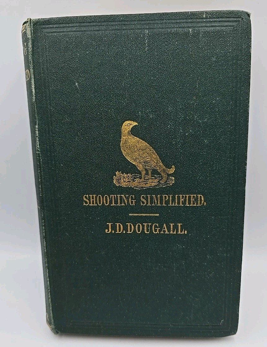 Shooting Simplified Guns and Shooting James Dalziel Dougall 2nd Ed 1865 A