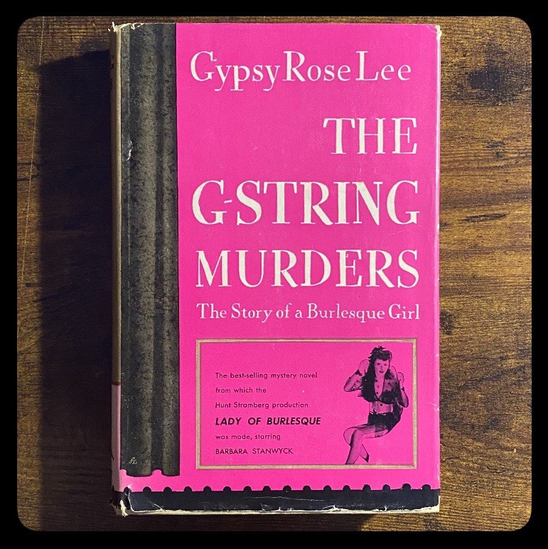Gypsy Rose Lee – The G-String Murders • 1943 HC/DJ Tower 1st/5th C-B • Mystery