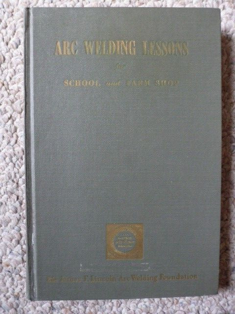 :) Arc Welding Lessons For School And Farm Shop 1965 printing vintage..nice!