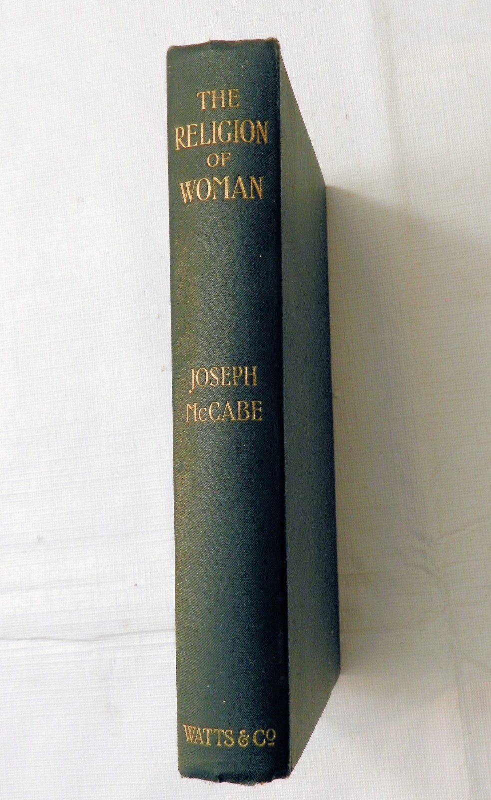 1905, The Religion of Woman An Historical Study by Joseph McCabe, HB 1st, VG