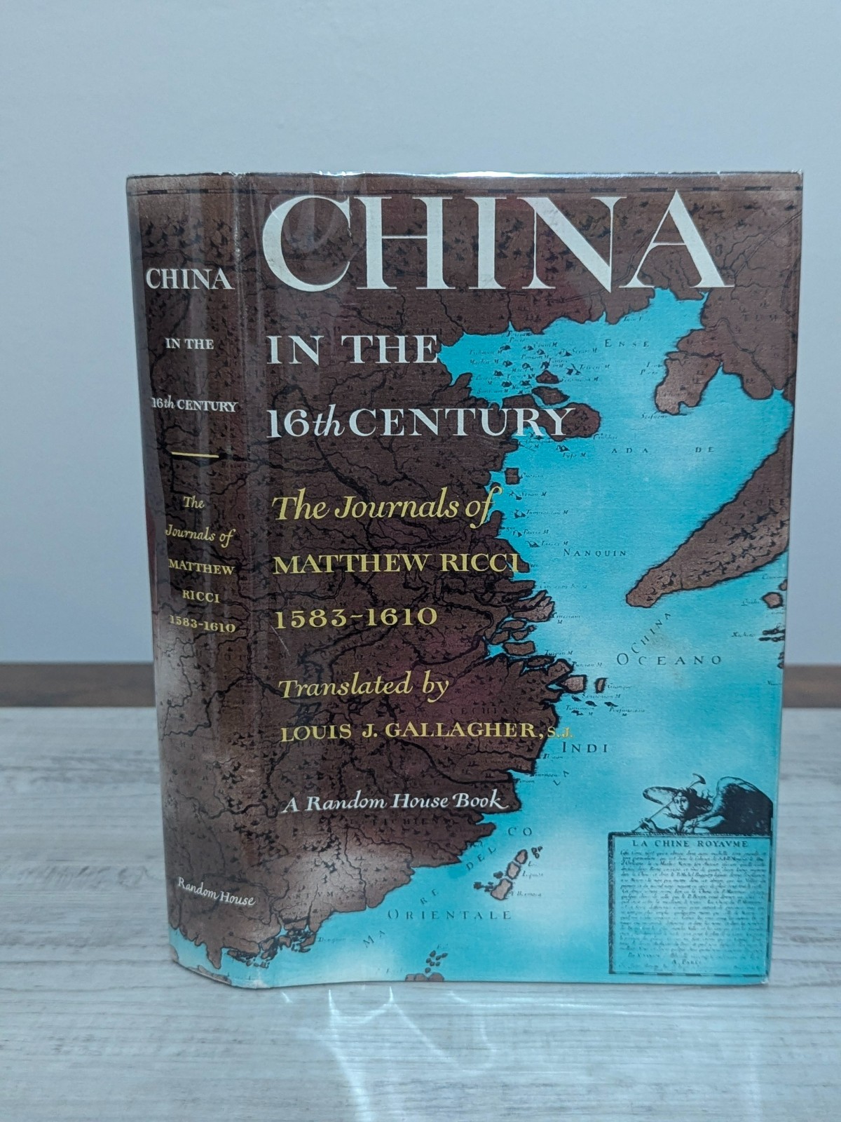 China in 16th Century: Journals Matthew Ricci 1583-1610 Gallagher HC/DJ/VG/1953