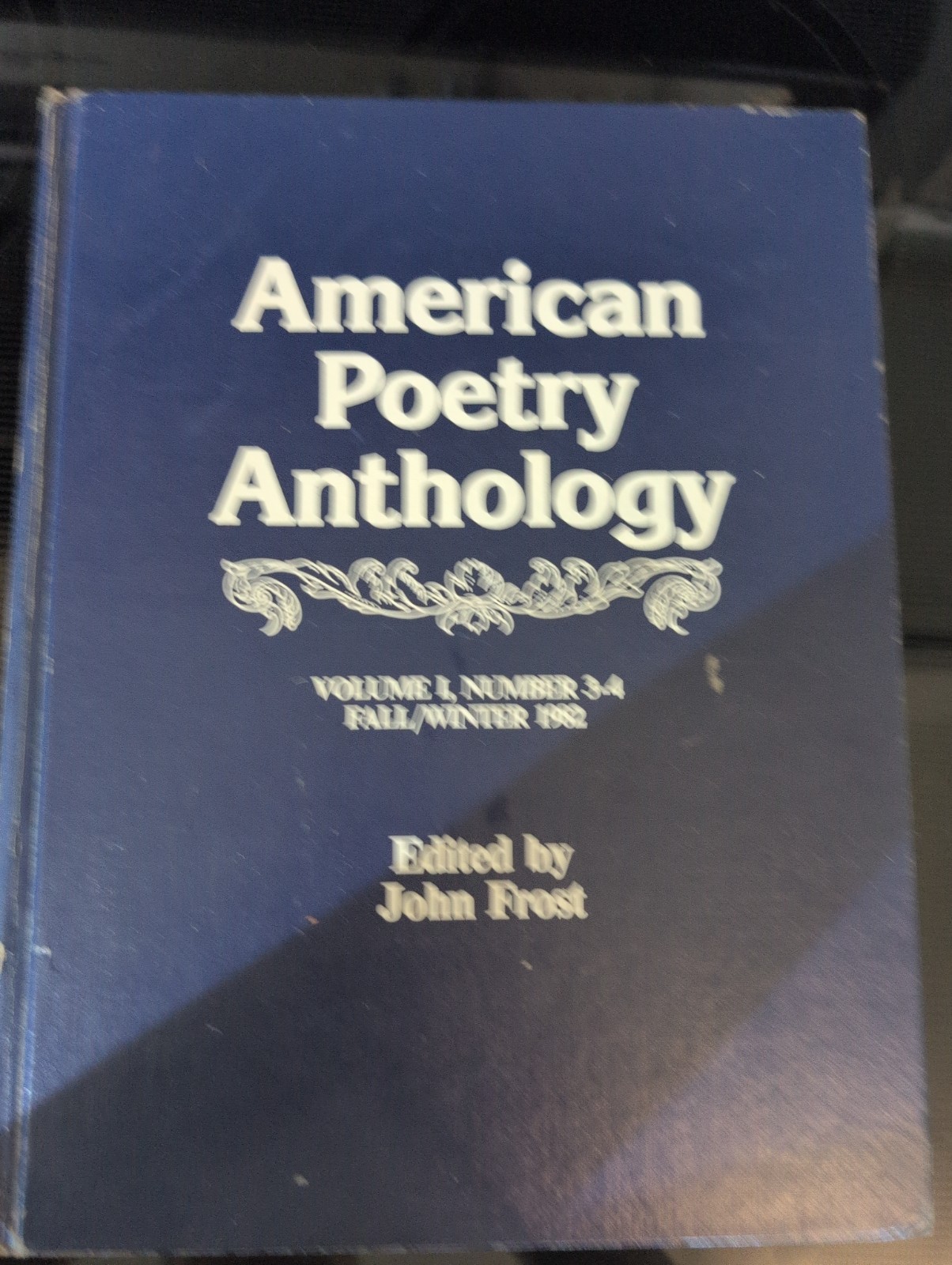 American Poetry Anthology Vol 1 # 3-4 1982 Edited By John Frost