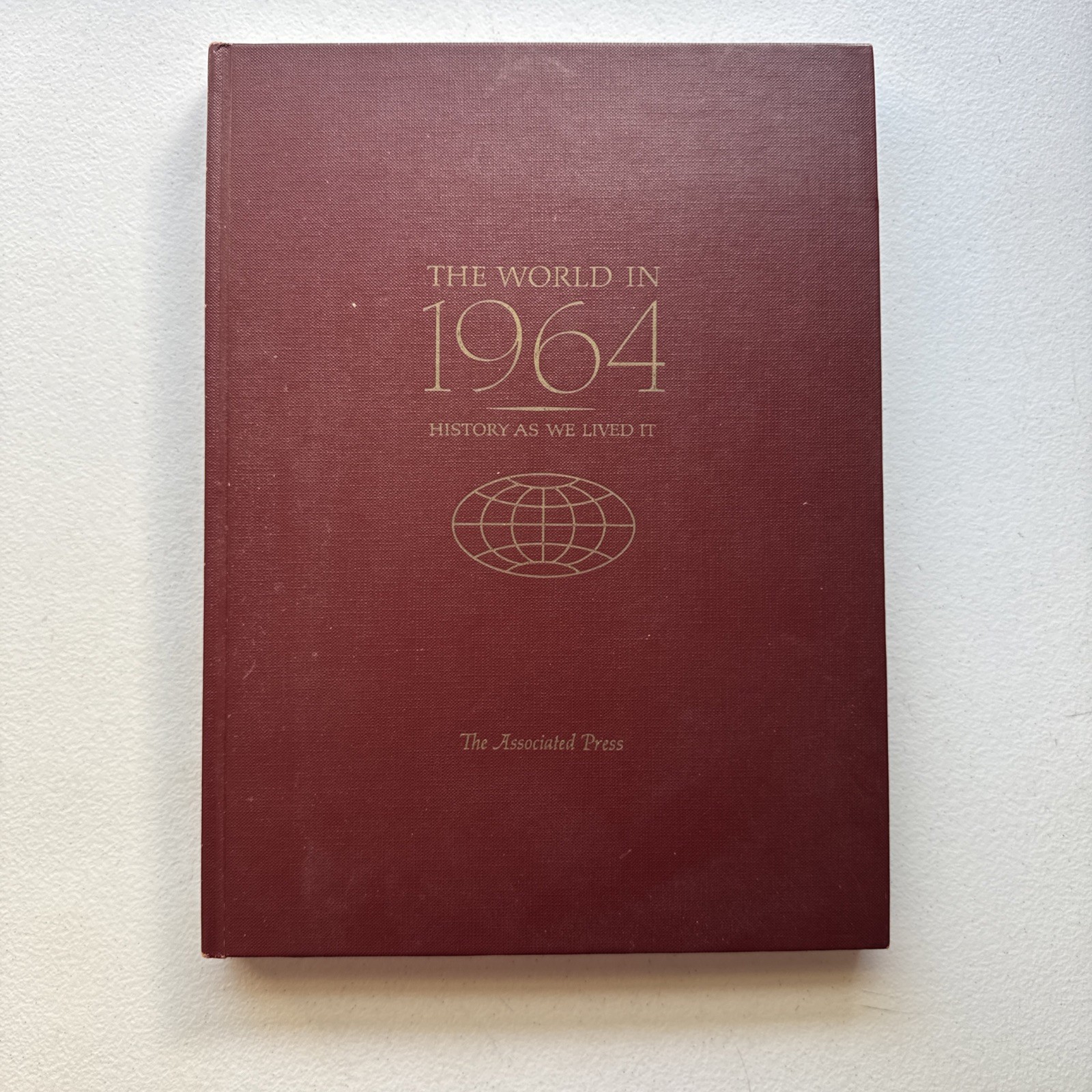 The World In 1964 History As We Lived It – The Associated Press Hardcover Book