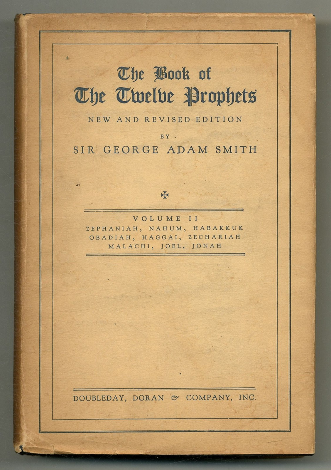 George Adam SMITH / Book of the Twelve Prophets Commonly Called The Minor Volume