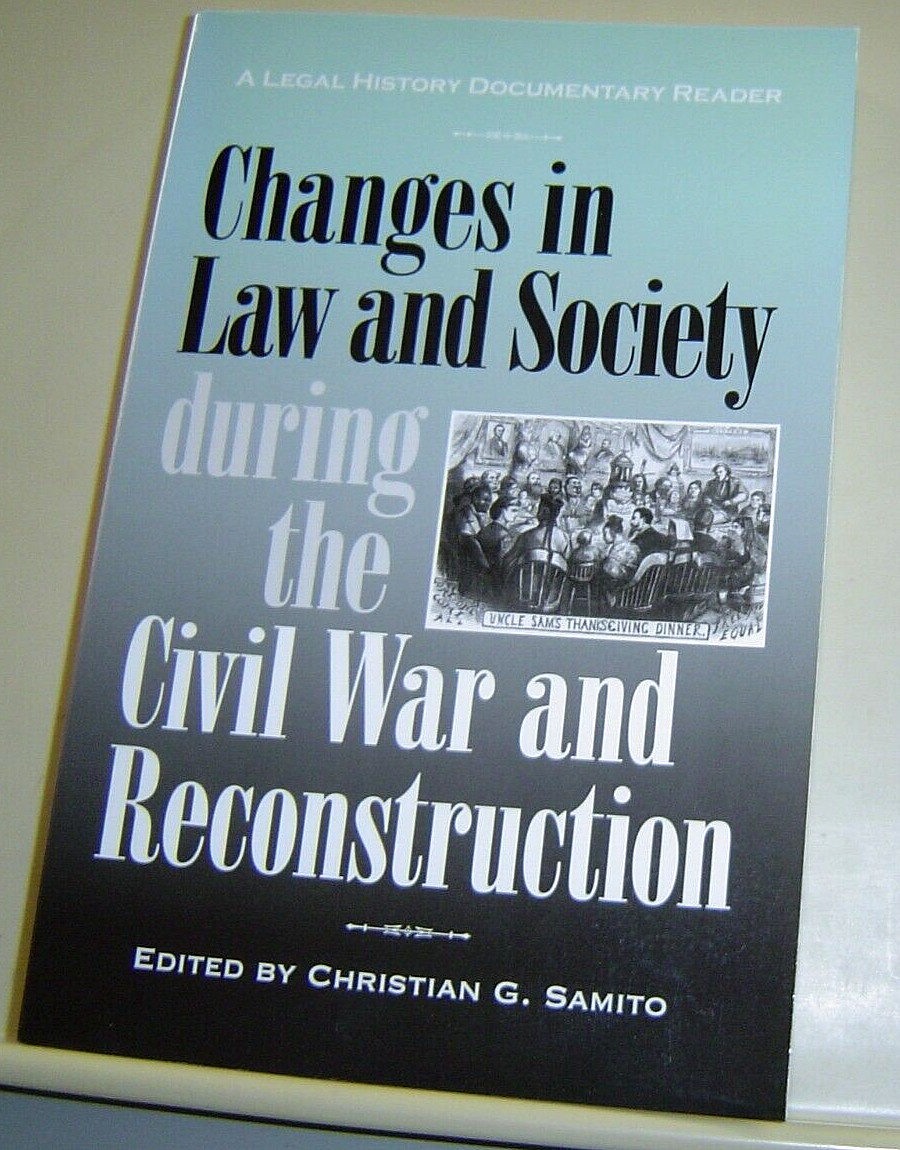 CIVIL WAR RECONSTRUCTION CHANGES IN LAW AND SOCIETY DURING Samito LEGAL HISTORY