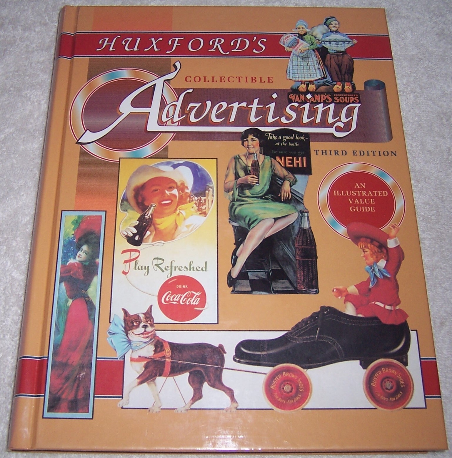 Huxford’s Collectible Advertising Sharon and Bob Huxford Illustrated Value Guide