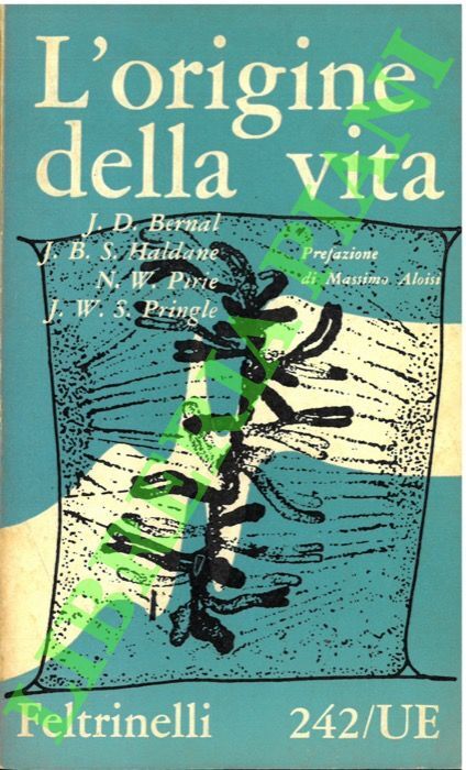BERNAL J. D. – HALDANE J. B. S. – PIRIE N. W. -PRINGLE J. W. S. – L’origine del