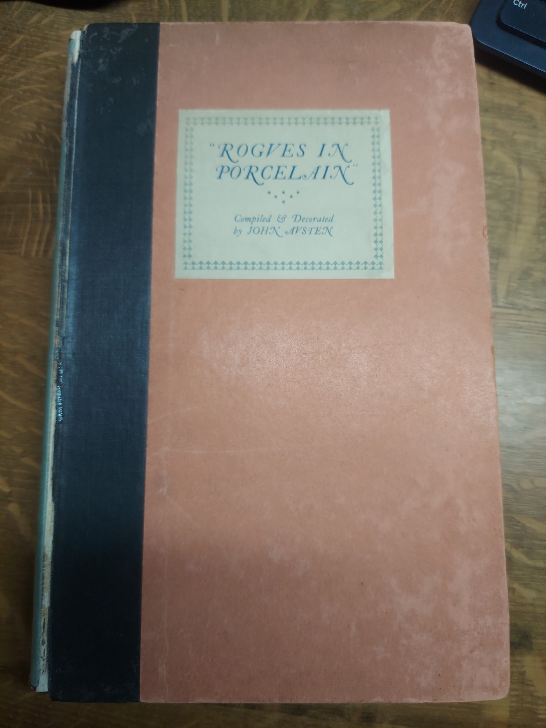 ROGUES IN PORCELAIN Compiled Poems with ART DECO Color ILLUS. by JOHN AUSTEN
