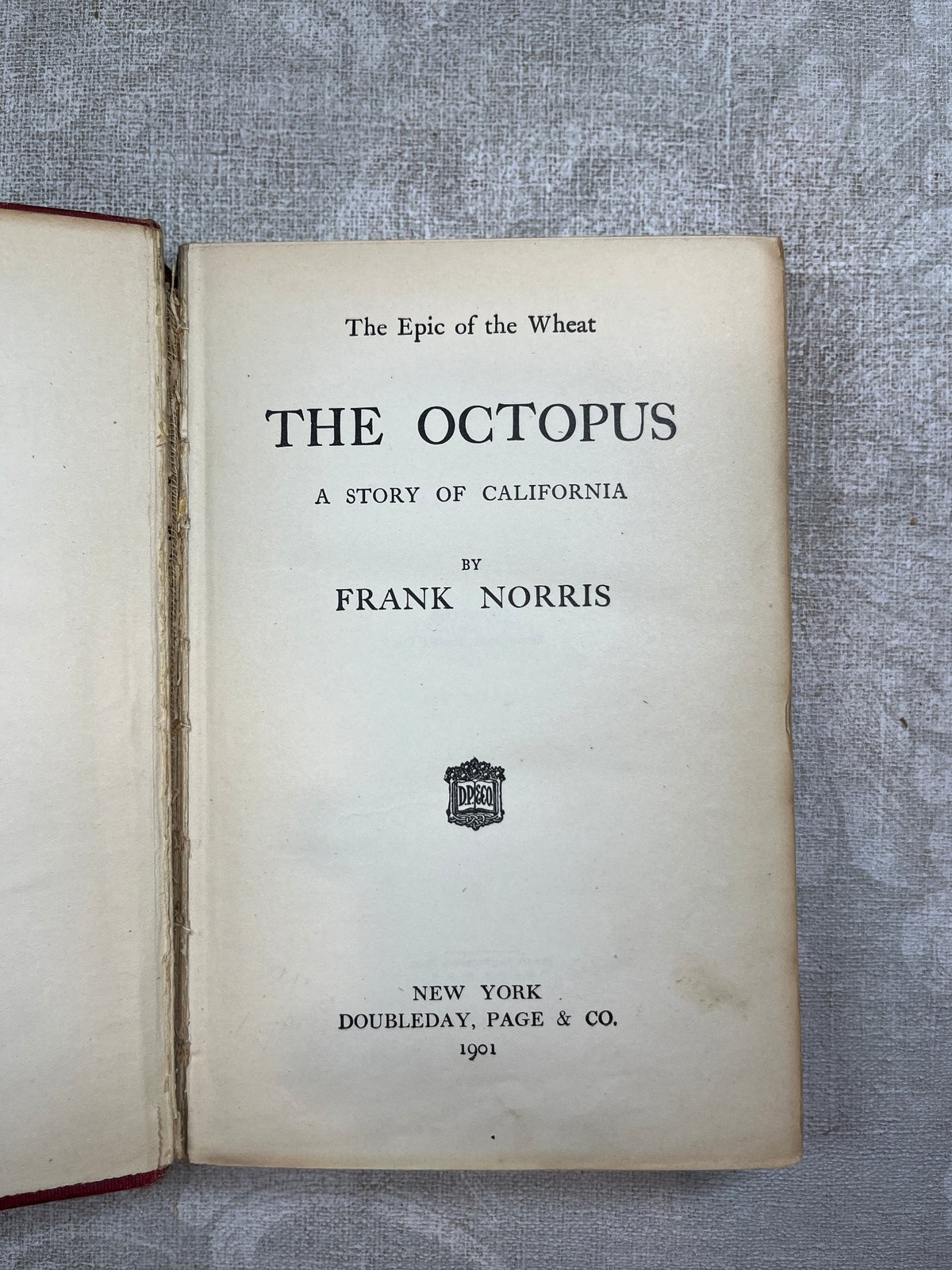 1901 The Octopus by Frank Norris Hardcover 1st Ed Doubleday, Page & Co.