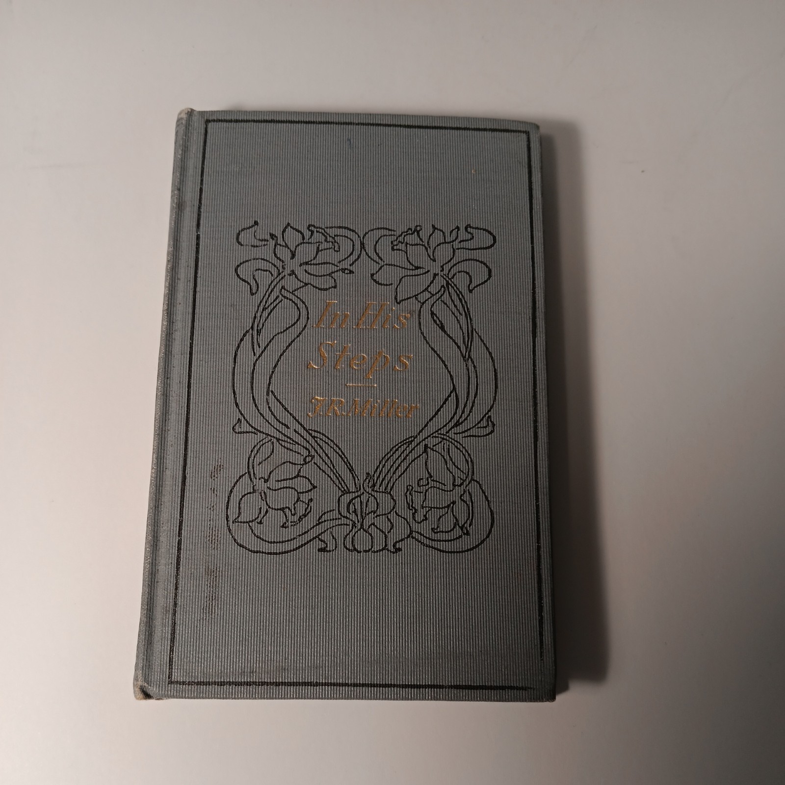 In His Steps J.R. Miller 1931 Westminster Press HC Christian Devotional VTG Gray