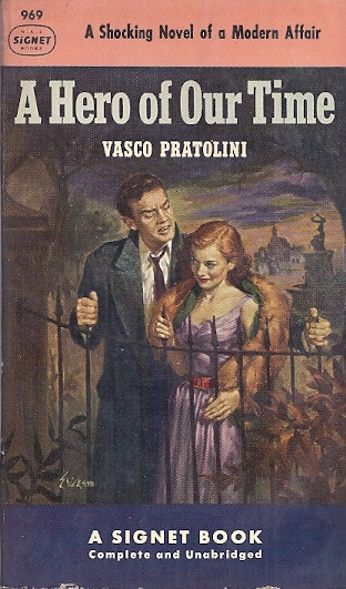 A HERO OF OUR TIME. Vaxco Pratolini. 1953 First Paperback edition