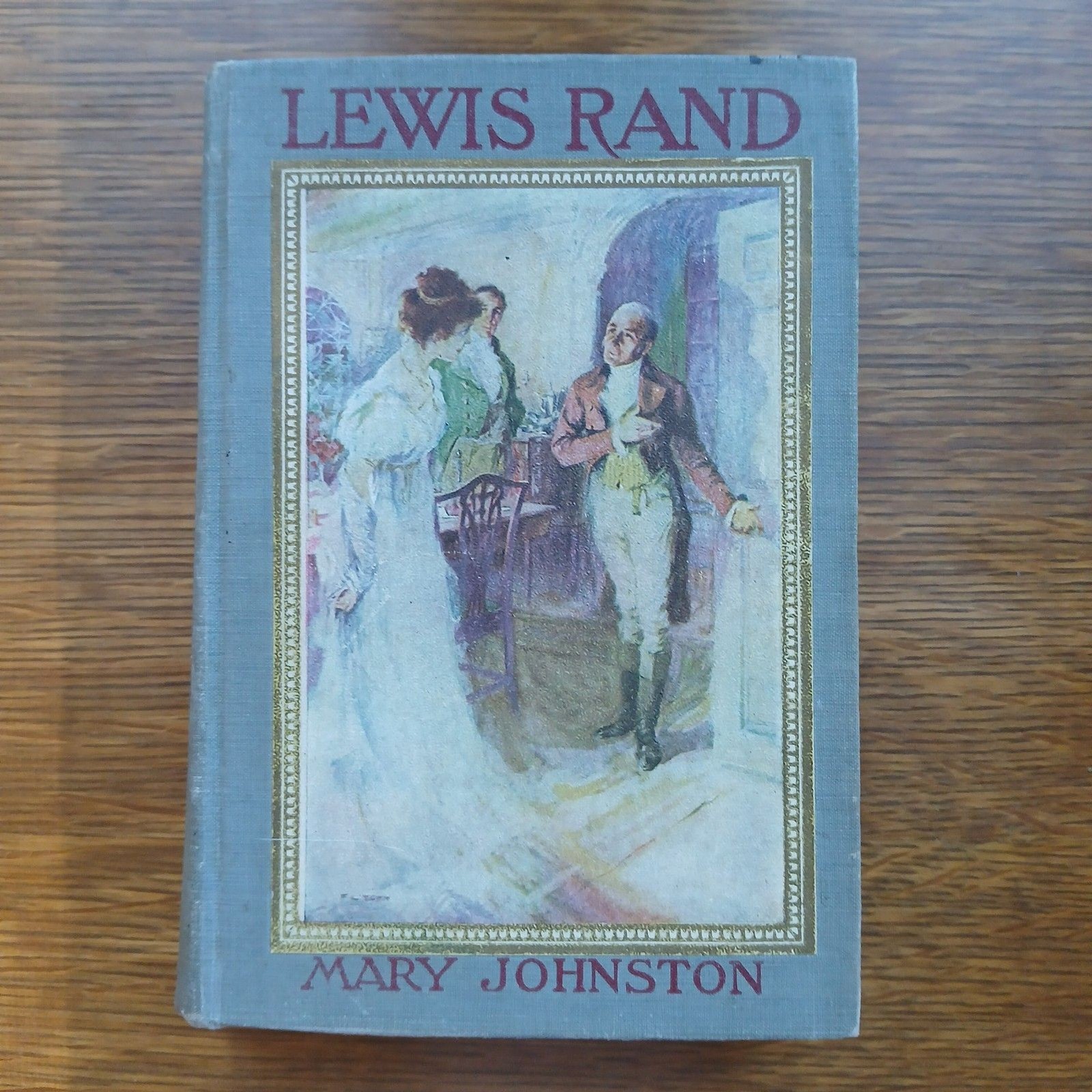 Lewis Rand by Mary Johnston 1908 Antique Hardcover Historical Fiction Book