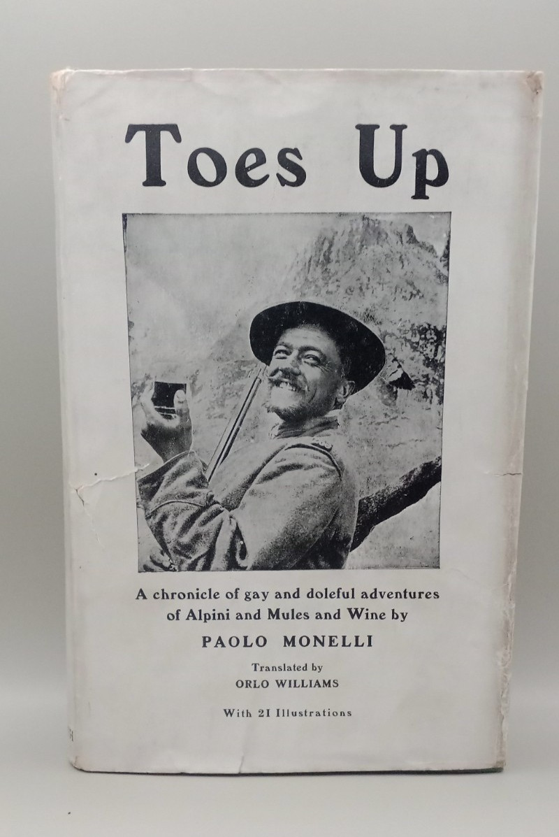 Toes Up Paolo Monelli First Great World War 1 WW1 Italy Alplini