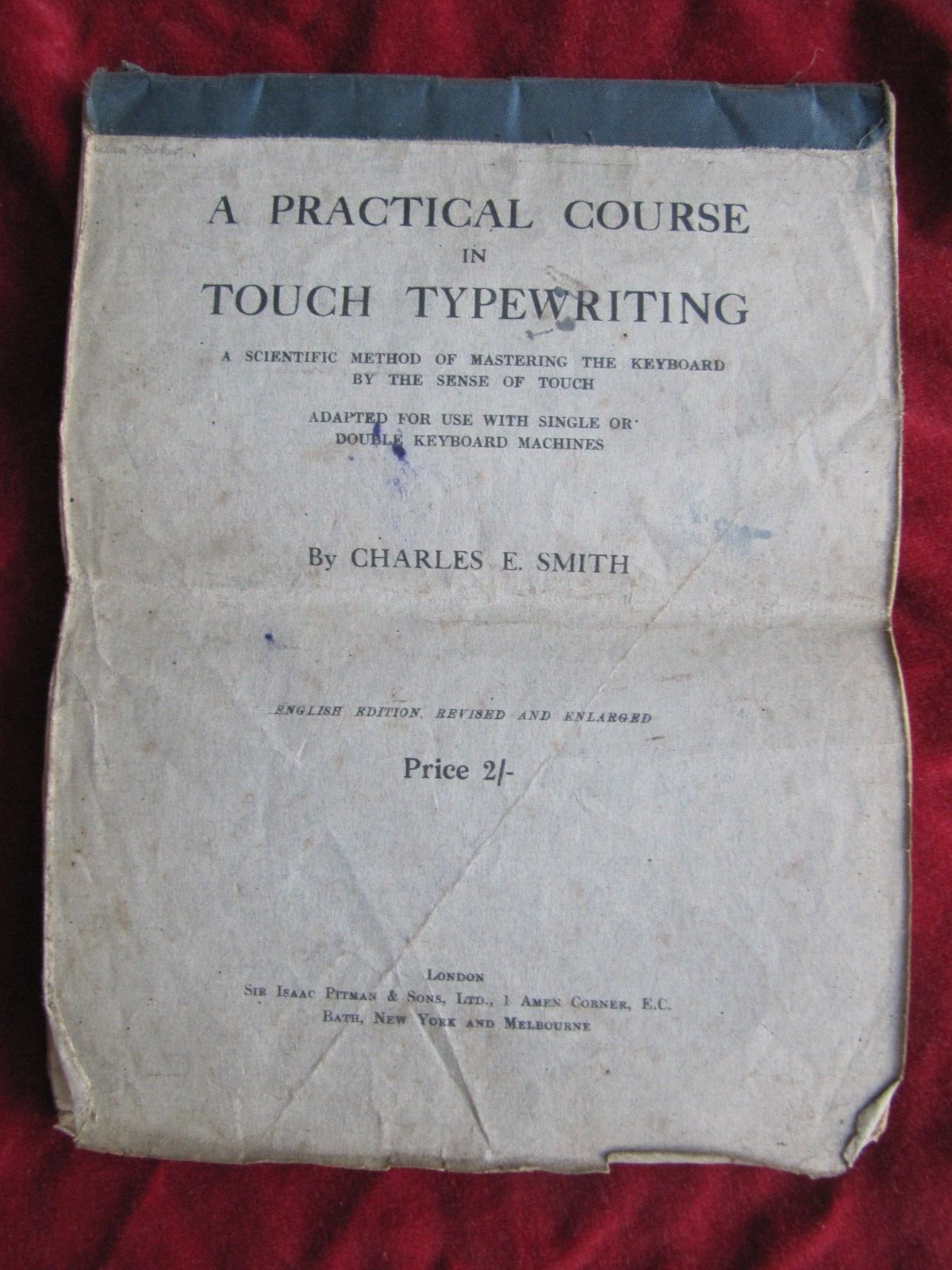 C.E. Smith: PRACTICAL COURSE TOUCH TYPEWRITING (c1915) – Sir Isaac Pitman V RARE