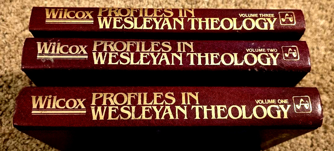 PROFILES IN WESLEYAN THEOLOGY LESLIE D. WILCOX, EDITOR METHODIST HOLINESS