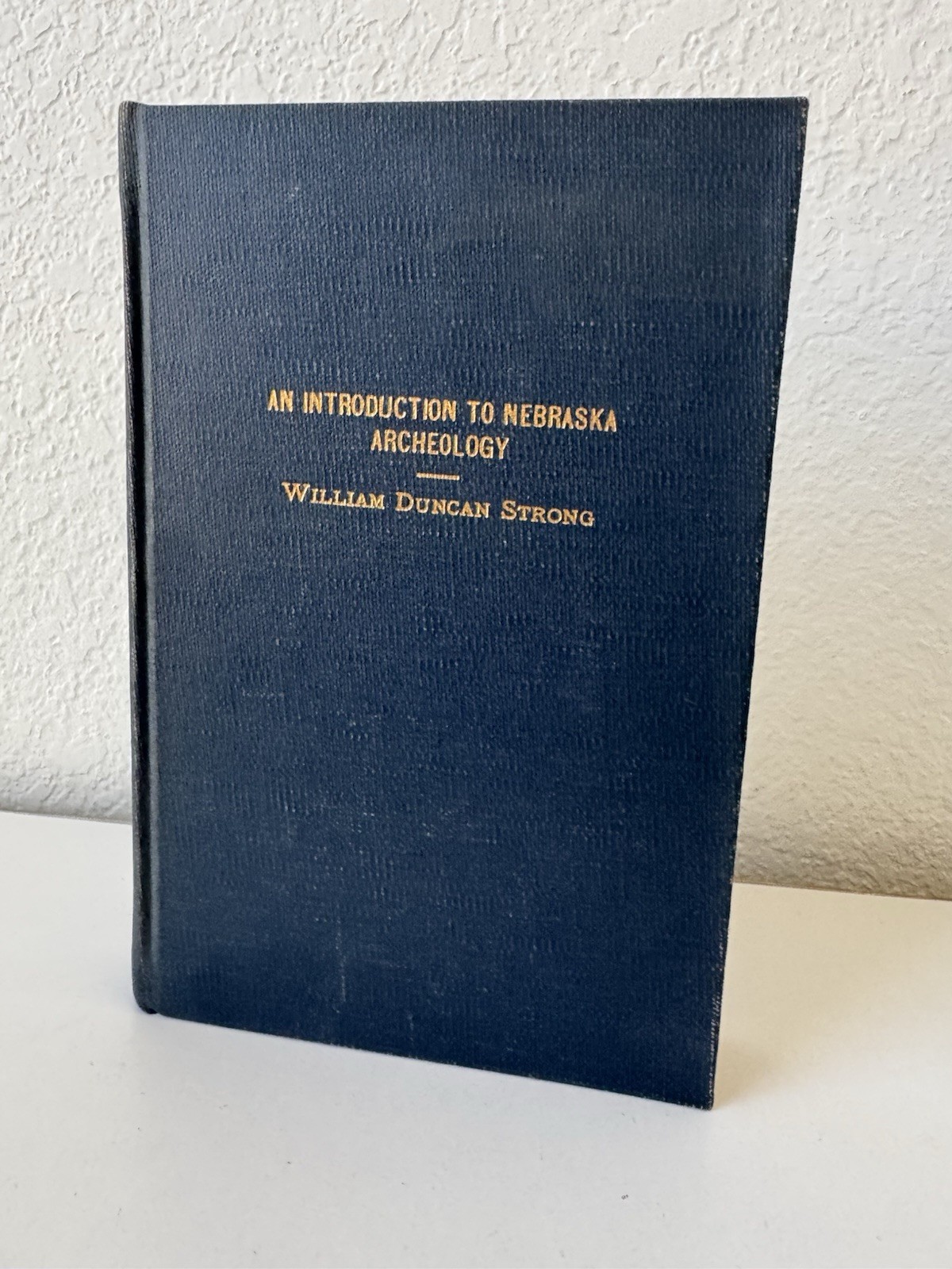RARE! AN INTRODUCTION TO NEBRASKA ARCHEOLOGY STRONG 1935