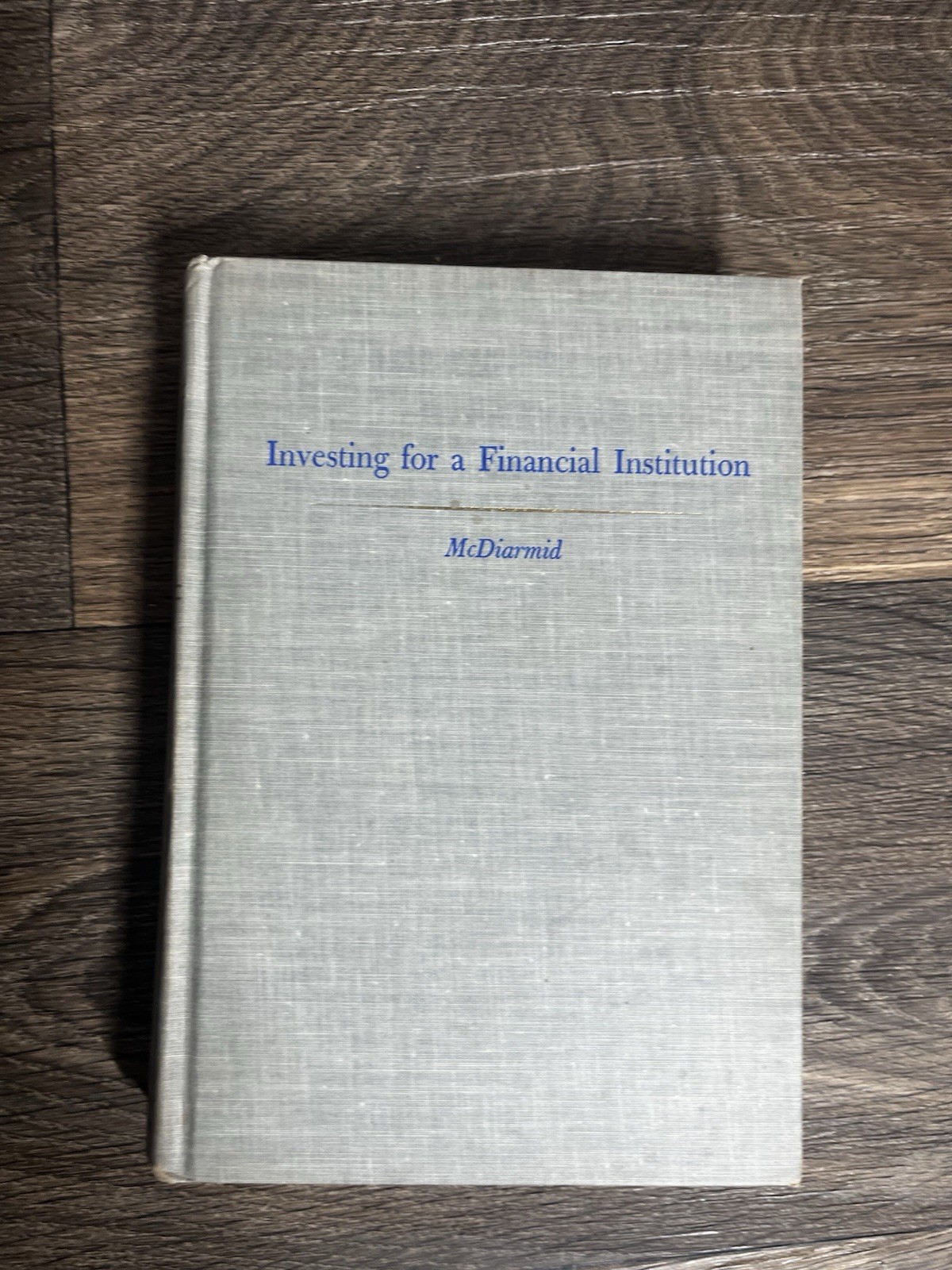 McDiarmid INVESTING FOR FINANCIAL INSTITUTION-Banking, Wall Street, Finance