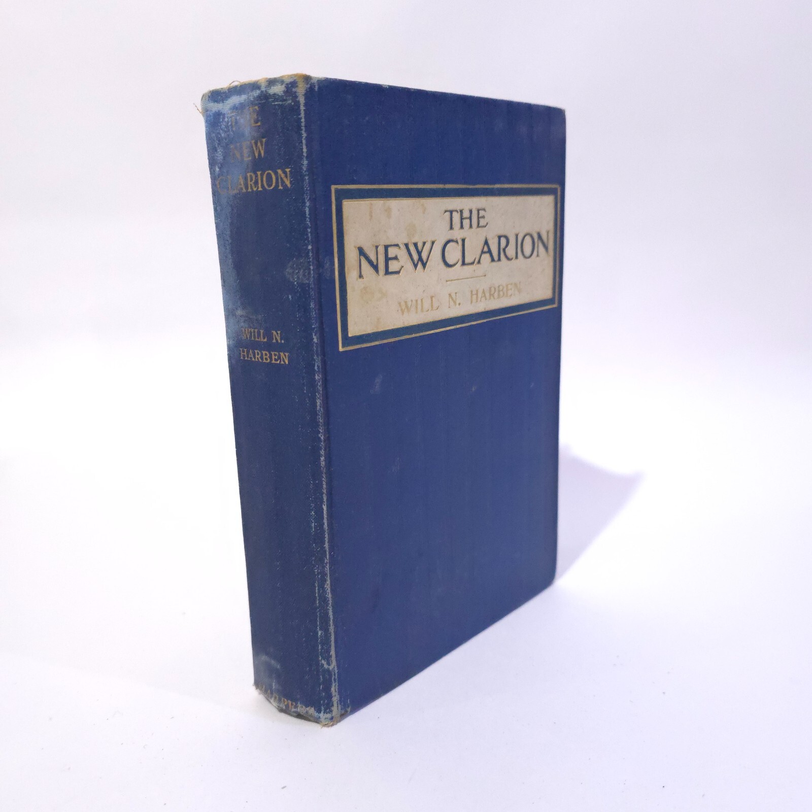 The New Clarion: A Novel [1914 ] Hardcover – by Will N. 1914 Antique Book