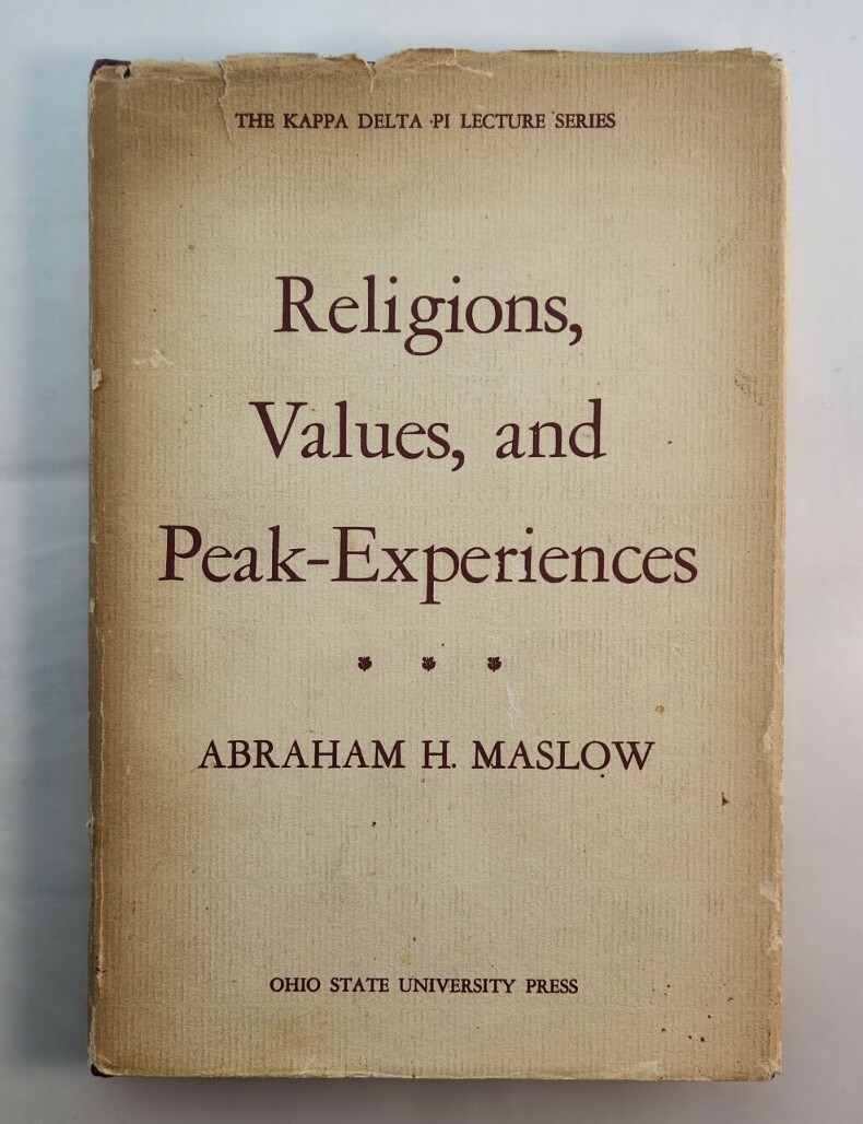 Religions Values and Peak-Experiences by Abraham H Maslow, Hardcover, 1964