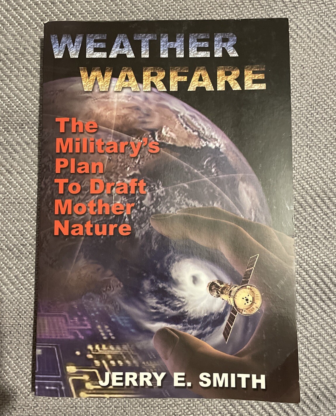 Weather Warfare The Military’s Plan to Draft Mother Nature Book Conspiracy HAARP